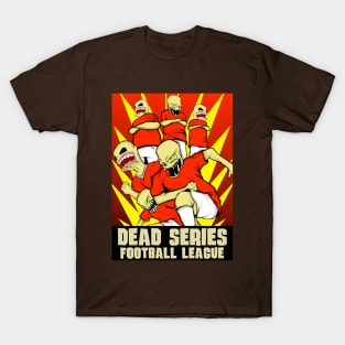 Dead Series Football League T-Shirt